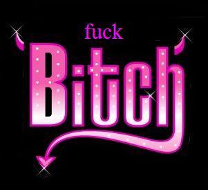 et oui fuck  bitch